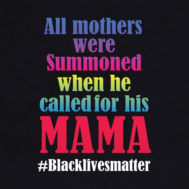 All mothers were summoned whe he called for his Mama by DODG99